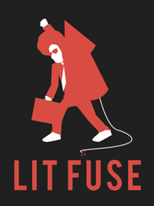 A red and white logo on a black background. A man holding a briefcase holds his other arm up with a rocket strapped to his back and a lit fuse protuding from the rocket. The words Lit Fuse can be seen below.