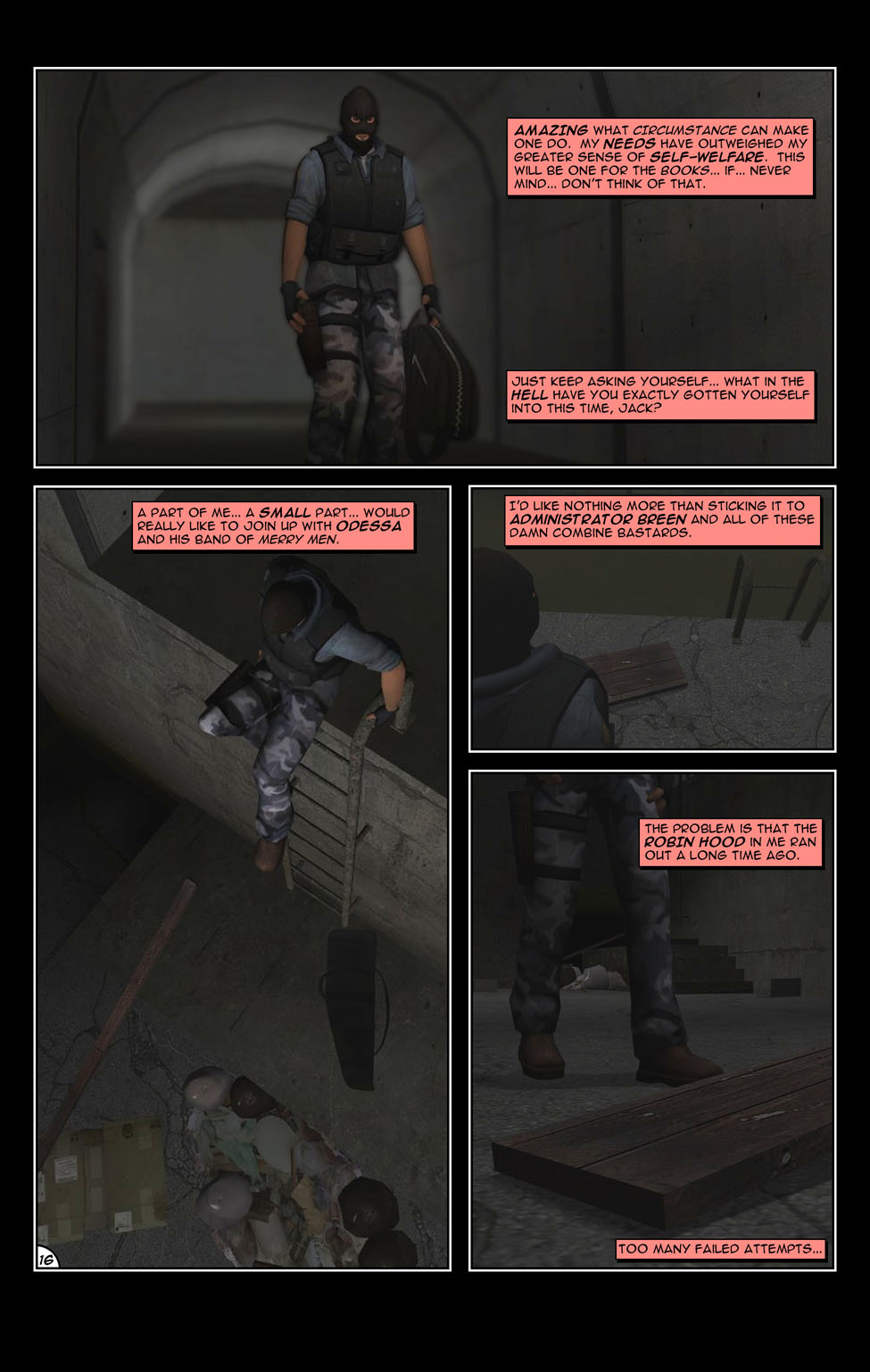 As he trudges through miles of sewers, Jack can't help but be amazed at what circumstances can make one do, as the survivalist finds himself risking his neck out for supplies. A part of him would really like to join Odessa and his rebels and stick it to Administrator Breen, but he realizes he's long given up on fighting back.