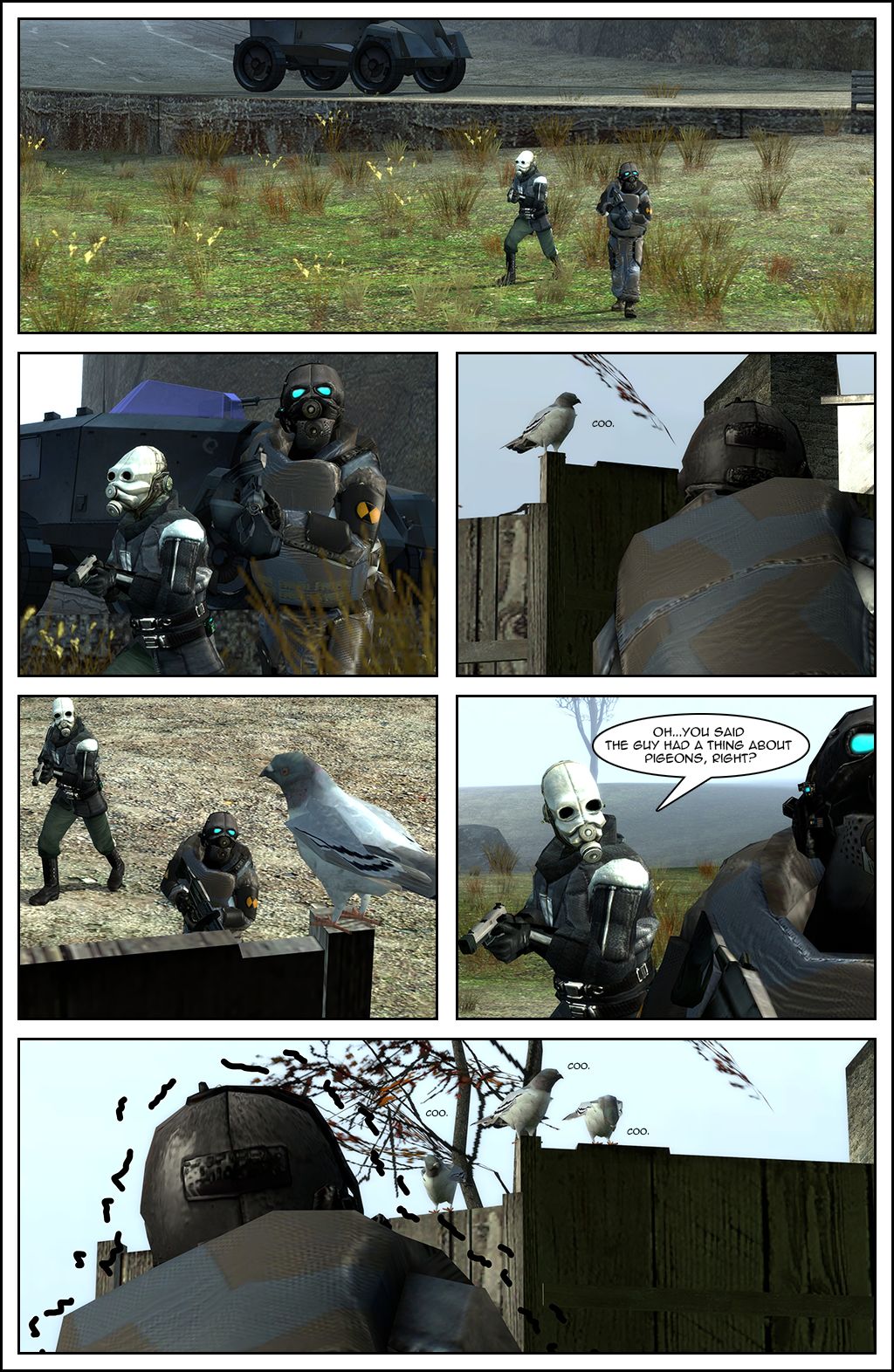 As the Civil Protection officer and the Overwatch soldier head towards the building, the soldier looks up and spots a pigeon sitting on a fence. He freezes as the cop looks up as well, then recalls that the soldier said the guy had a thing about pigeons. Two more pigeons then appear and the soldier starts to shake visibly.