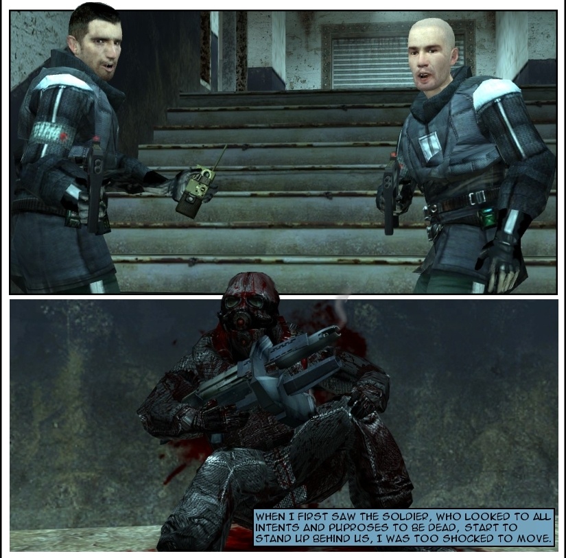 Jacobs and Sullivan turn around and stare in shock and disbelief at the Combine soldier that looked to be dead but is now standing up, pulse rifle in hand.