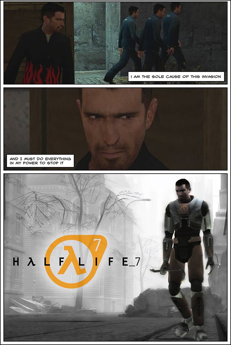 We then see Jeff hiding behind a corner, watching as identical clones of himself walk by, as he narrates that he is the sole cause of this invasion and must do everything in his power to stop it. We see a shot of Jeff wearing a Hazardous Environment suit and wielding a crowbar next to a Half-Life logo with the number 7 and the name Half-Life 7. The end.
