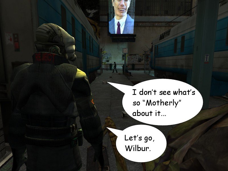 Kenny is at the City 17 train station. The giant screen has a government man-looking man. Kenny comments that he doesn't see what's so motherly about it, then tells Wilbur let's go.