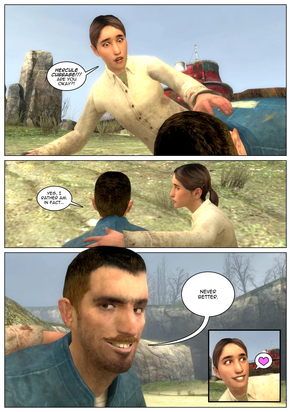 Lucy gets on the ground and checks if Hercule Cubbage, still lying facedown, is okay. Hercule Cubbage starts to rise and says he rather is. In fact, never better. We then see his face, looking completely different from before and far more handsome. Smitten, Lucy smiles.