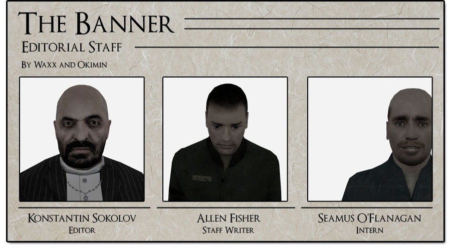 Editorial staff of The Banner: Konstantin Sokolov, editor. Allen Fisher, staff writer. Seamus O'Flanagan, intern.